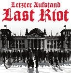 Last Riot - Letzter Aufstand - CD