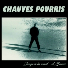 Chauves Pourris ‎– Jusqu´A La Mort...+ Bonus -LP+++Einzelstück+++