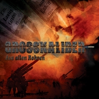 Grosskaliber - Aus allen Rohren