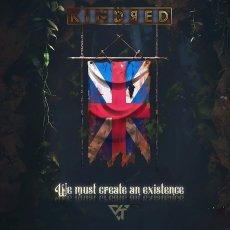 Kindred - We must create an existence