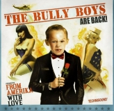 Bully Boys -From Amerika with love-